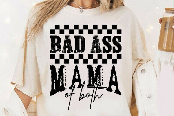 Bad Ass Mama Mom Life SVG: A Bold Graphic for T-Shirt Designs