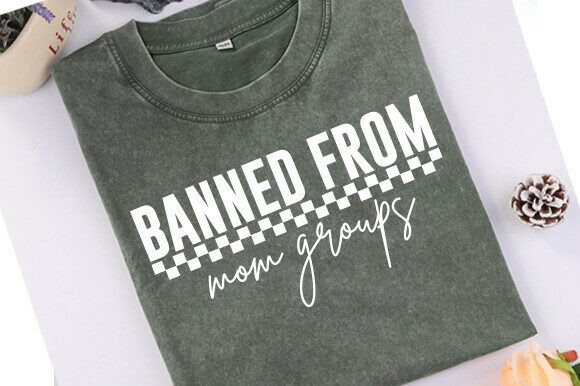 Banned from Mom Groups Svg, Boss Babe: A Designer’s Honest Take