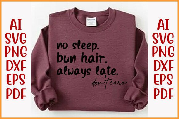 Funny Mom Shirt SVG PNG No Sleep Bun Hai – A Digital Graphic Review for T-Shirt Designs