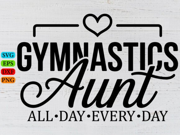 Gymnastics Aunt SVG & Mom Life Design for T-Shirt Graphics