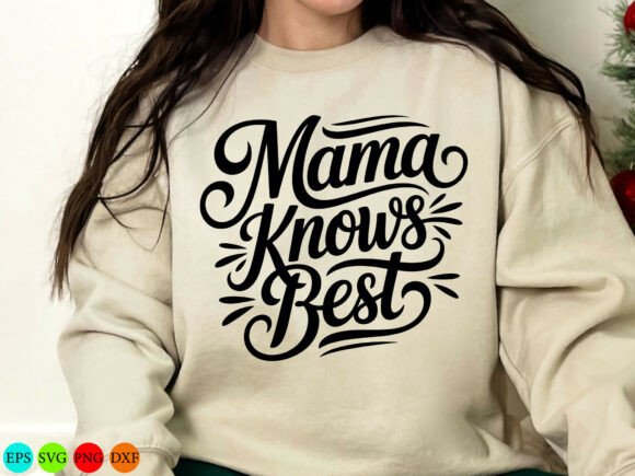 Mama Knows Best SVG PNG: A Versatile Graphic for T-Shirt Designs