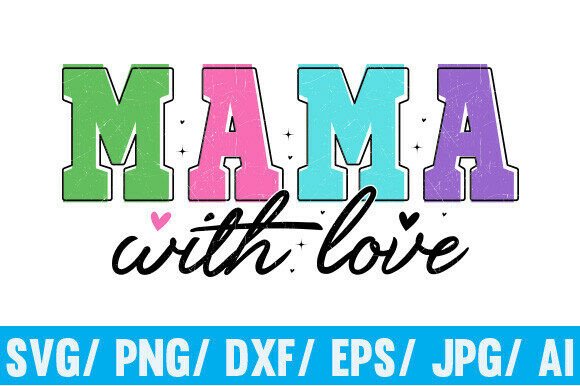 MAMA SVG PNG: A Versatile Graphic Design Asset for Handmade Creations