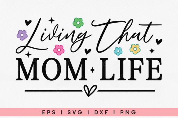 Mom Life SVG PNG: A Versatile Graphic for T-Shirt Designs and Handmade Creations
