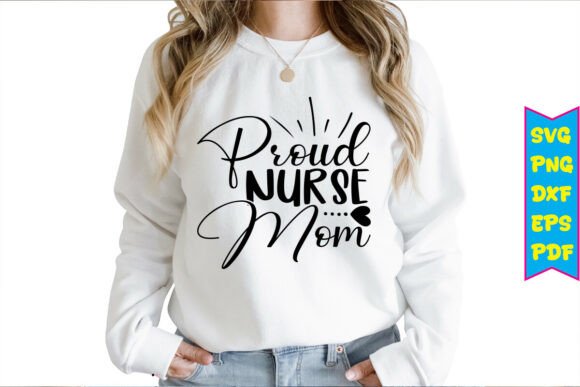 Proud Nurse Mom Free Svg Designs: A Versatile Graphic for Creative Projects