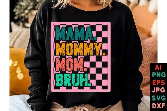 Retro Mama Mommy Mom Bruh SVG PNG: A Playful Graphic for T-Shirt Designs