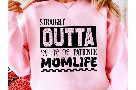 Straight Outta Patience SVG, Mom PNG: A Graphic Design Asset for T-Shirt Designs and Content Publishing